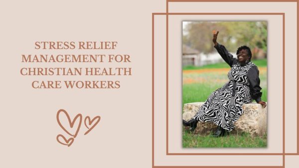 Premier 1: Stress Relief Management for Christian Health Care Workers